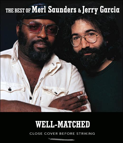 Merl Saunders & Jerry Garcia: Well-Matched: The Best of Merl Saunders & Jerry Garcia