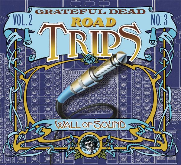 Grateful Dead: Road Trips Vol. 2 No. 3 – Wall of Sound