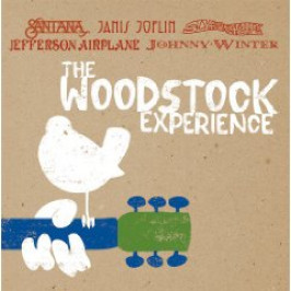 The Woodstock Experience: Johnny Winter, Janis Joplin, Sly & The Family Stone, Santana, Jefferson Airplane