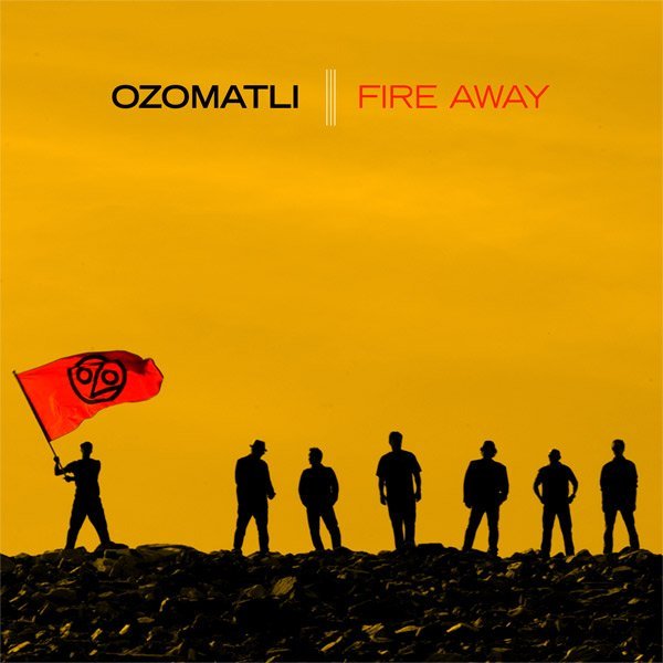 Ozomatli : Fire Away
