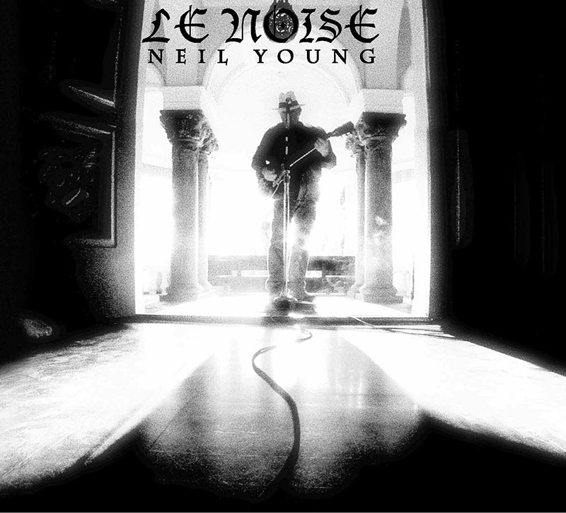 Neil Young: Le Noise