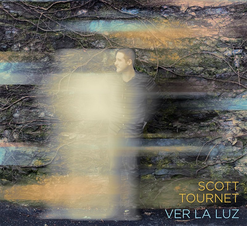 Scott Tournet Experiments Inward With ‘Ver La Luz’