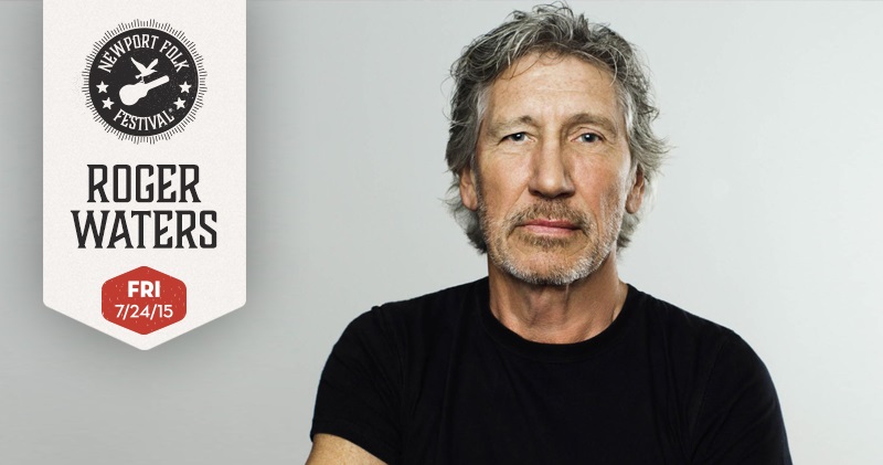 Roger Waters Tops Newport Folk Fest Lineup