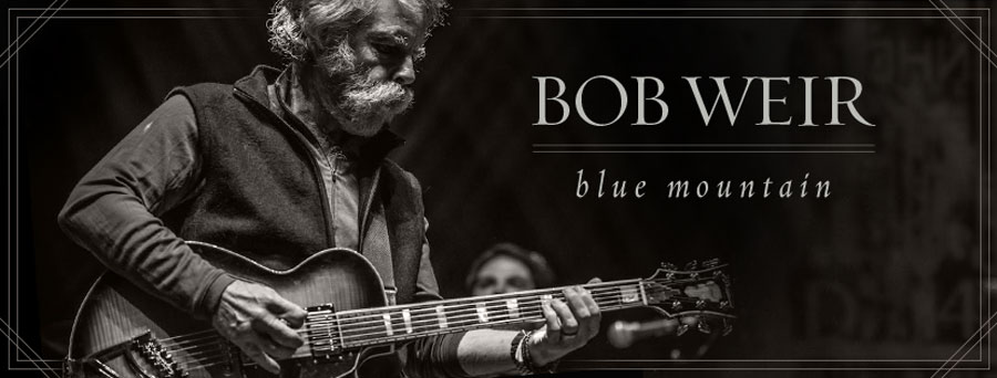 Bob Weir Announces ‘Blue Mountain’ Solo LP  – Campire Fire Tour Revealaed