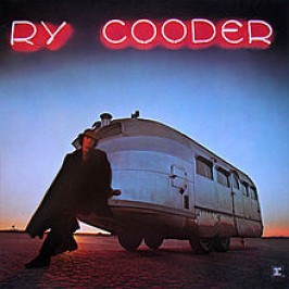 Happy 70th Birthday Ry Cooder (Watch “At Dark End of the Street” Live ’77)