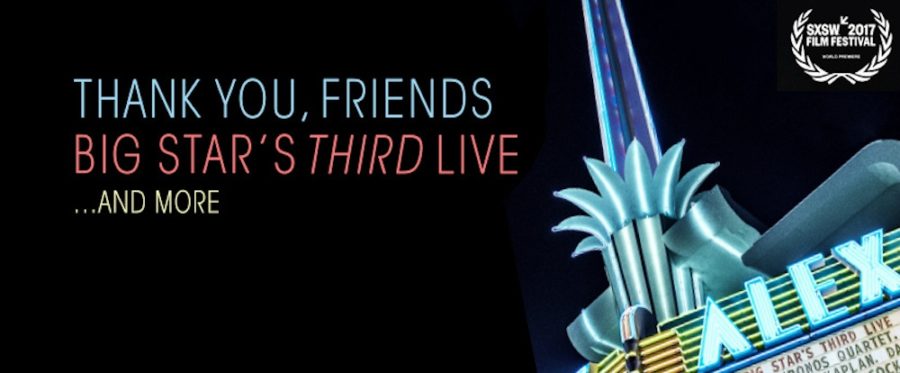 ‘Thank You, Friends: Big Star’s Third….And More’ Captures LP’s True Essence (ALBUM REVIEW)