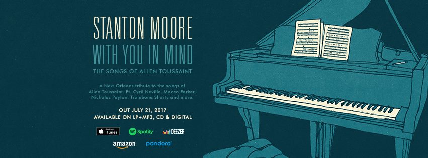 Stanton Moore & All Star Cast Pay Inspired Respects To Allen Toussaint & His City On ‘With You In Mind’ (ALBUM REVIEW)