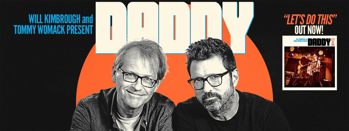 ‘Let’s Do This’ by DADDY( Will Kimbrough & Tommy Womack) Rocks Brilliantly (ALBUM REVIEW)