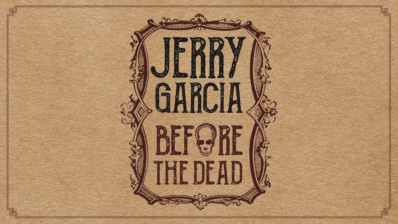 ‘Before The Dead’ Captures Jerry Garcia’s Formative Years (BOX SET REVIEW)
