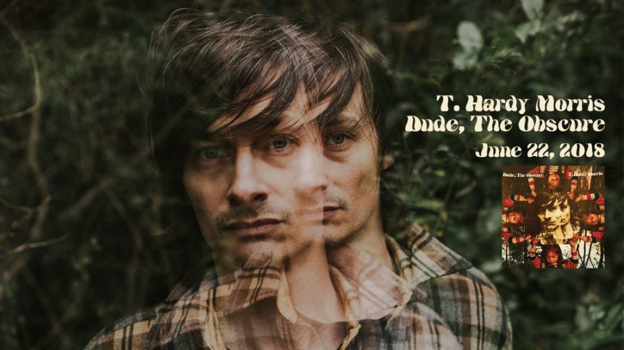 T. Hardy Morris’ ‘Dude, the Obscure’ Becomes An Album Of Existential Intrigue (ALBUM REVIEW)