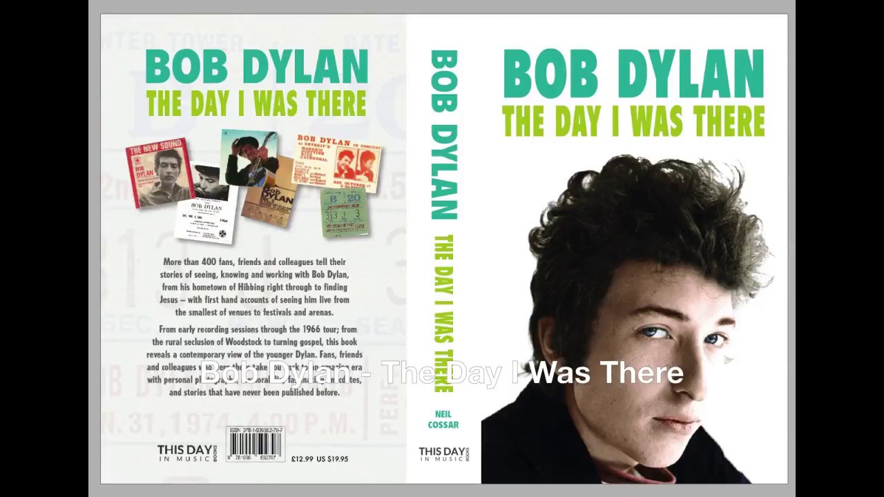 ‘Bob Dylan – The Day I Was There’ (BOOK REVIEW)