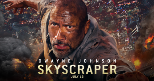 ‘Skyscraper’ or, “Die Hard: Between The Rock and a Tall Place’ (FILM REVIEW)