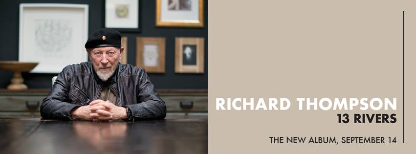 Richard Thompson Releases New Single “My Rock, My Rope” From New Album ’13 Rivers’