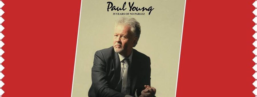 80’s Hitmaker Paul Young Has Come Back To Stay With Timeless Voice (INTERVIEW)