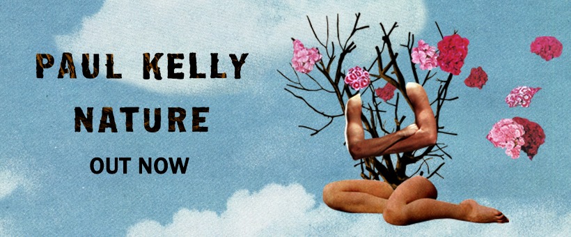 Paul Kelly Extends Creative Versatile Roll With ‘Nature’ (ALBUM REVIEW)