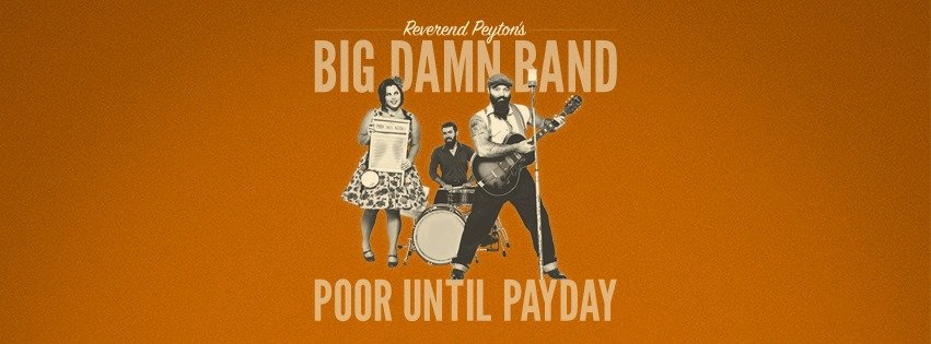 Cigar Box Guitars, Bottleneck Slide, Washboards & Harp Illuminate Reverend Peyton’s Big Damn Band’s  ‘Poor Until Payday’ (ALBUM REVIEW)