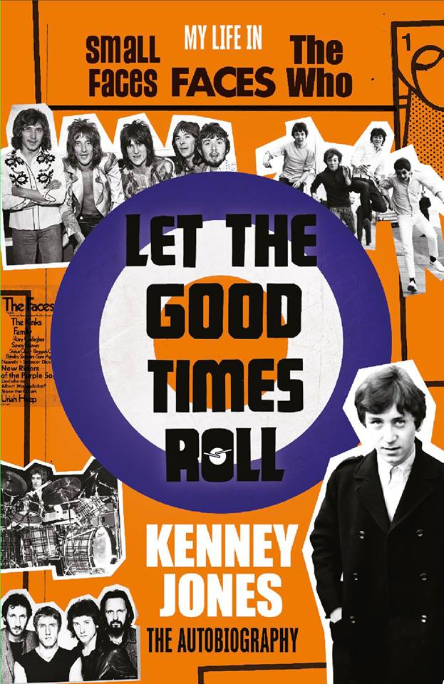 Let the Good Times Roll: My Life in Small Faces, Faces, and The Who by Kenney Jones (BOOK REVIEW)
