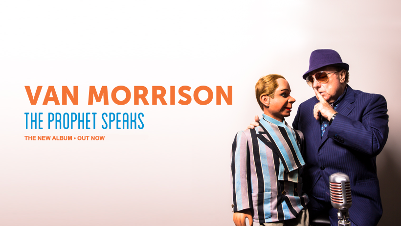 Van Morrison Rises To The Occasion With ‘The Prophet Speaks’ (ALBUM REVIEW)