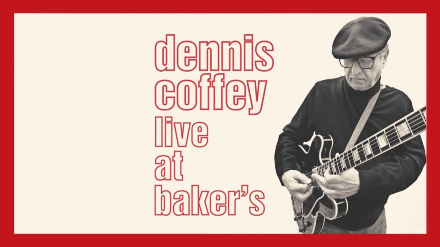 Living Legend Detroit Jazz/Funk Guitarist Dennis Coffey Brings Live Soul Jazz Session from 2006 on ‘Live at Baker’s (Album Review)