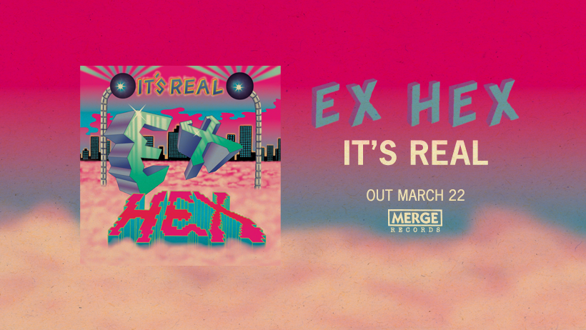 Ex Hex Mix Buzzing Garage Rock & Thin Lizzy On “It’s Real’ (ALBUM REVIEW)