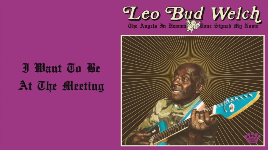 Leo Bud Welch’s Posthumous Release Helmed by Dan Auerbach Is ‘The Angels In Heaven Have Done Signed My Name’ (ALBUM REVIEW)