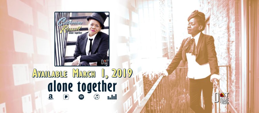 Catherine Russell Mines the Obscure to Familiar Early 20th-Century Jazz Tunes Asking Timeless Questions on “Alone Together” (ALBUM REVIEW)