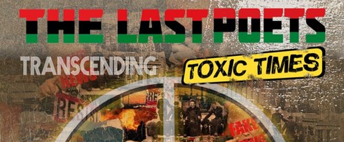 Pioneering Spoken Word Collective The Last Poets Have Plenty Left to Say on  “Transcending Toxic Times” (Album Review)