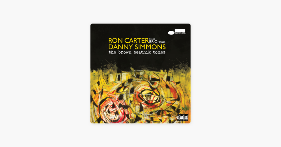 Dramatic Poetry from Danny Simmons and Scintillating Bass Playing by Ron Carter Highlight “The Brown Beatnik Tomes – Live at BRIC House” (ALBUM REVIEW))
