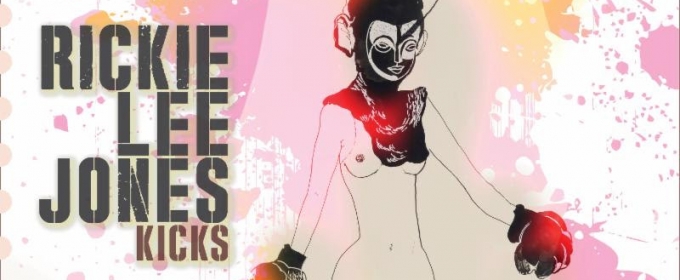 Rickie Lee Jones Reboots & Thrives With Versatile Covers LP ‘Kicks’ (ALBUM REVIEW)