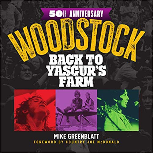 Woodstock: 50th Anniversary – Back to Yasgur’s Farm (BOOK REVIEW)