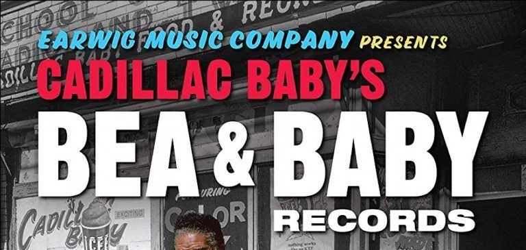 Earwig Music Releases Cadillac Baby’s Bea & Baby Record 4-CD Set of Blues, Doo-wop, Soul, Gospel, Comedy, and Hip-Hop on ‘The Definitive Collection’ (ALBUM REVIEW)