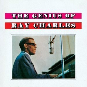 60 Years Ago Today – Ray Charles Releases ‘The Genius of Ray Charles’ LP (Listen to “Let The Good Times Roll”