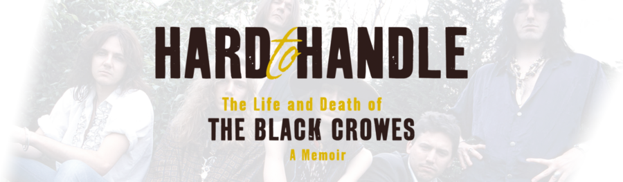 ‘Hard to Handle:  The Life And Death of the Black Crowes – A Memoir’ – Steve Gorman Recounts Years With Chris & Rich