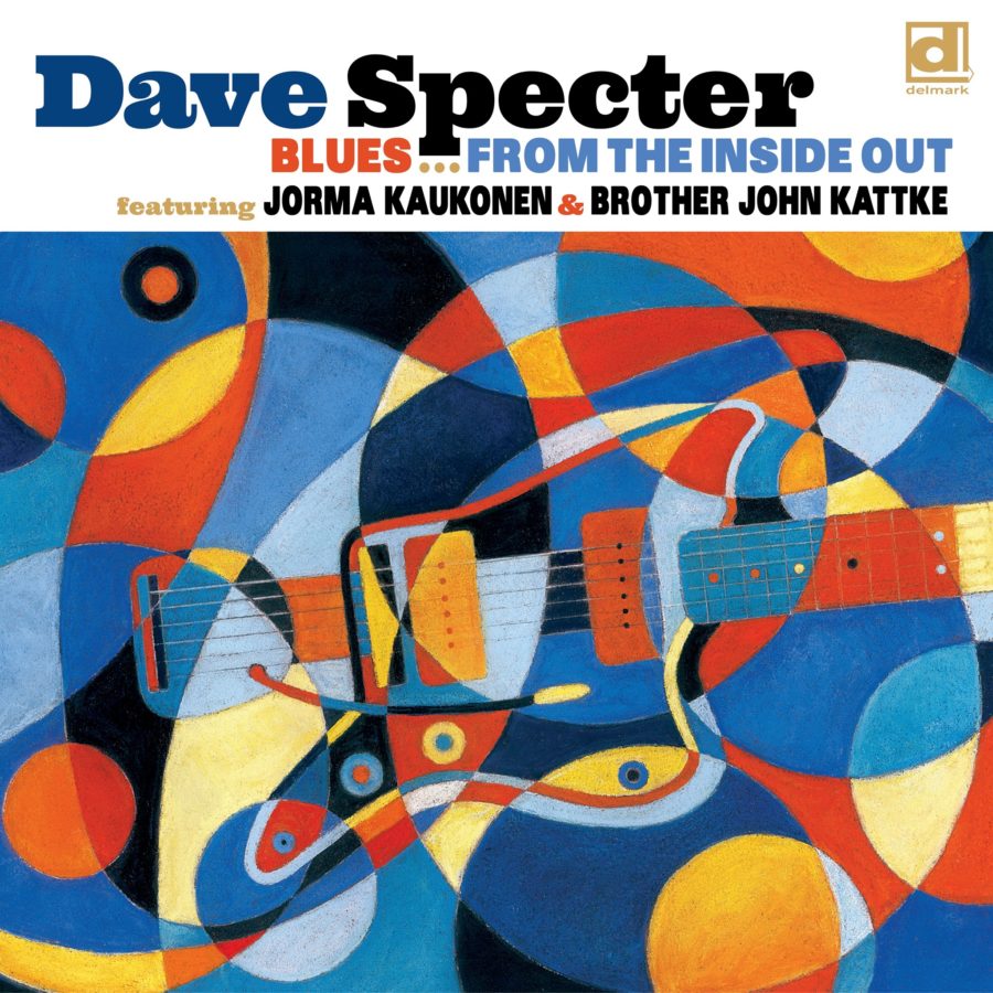 Chicago Blues Guitarist Dave Specter Joins Up With Jorma Kaukonen On ‘Blues from the Inside Out’ (ALBUM REVIEW)