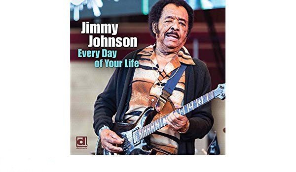 The Bar Room Preacher, Venerable 90 Years Young Jimmy Johnson Returns to Delmark for “Every Day of Your Life” (ALBUM REVIEW)