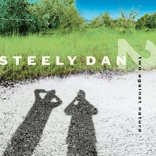 20 Years Ago Today- Steely Dan Ended 20 Year Recording Hiatus With ‘Two Against Nature’ Release