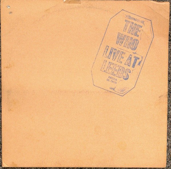 50 Years Ago Today – The Who Appear At Leeds University, Record ‘Live at Leeds’ LP (Listen “Heaven and Hell”)
