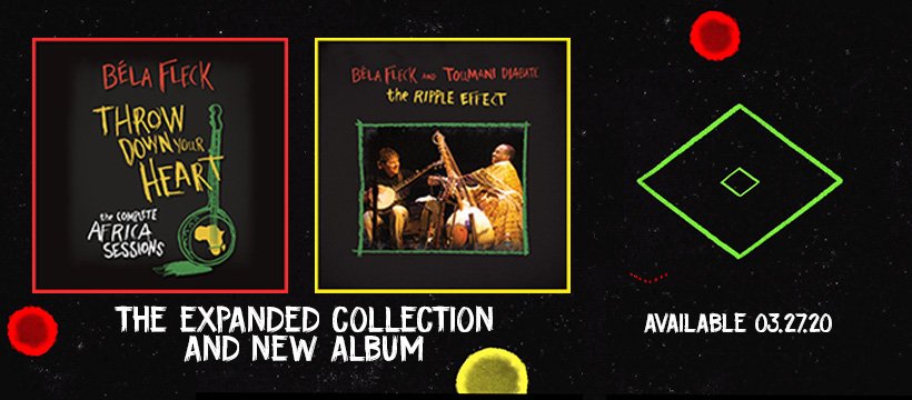 Bela Fleck and Malian Kora Master Toumani Diabate Lay Down “Ripple Effect,” For 3CD/1DVD Set ‘Throw Down Your Heart: The Complete Africa Sessions’ (ALBUM REVIEW)