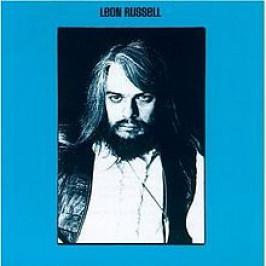 50 Years Ago Today – Leon Russell Releases Debut Solo LP (Listen to “A Song For You” Live ’71)