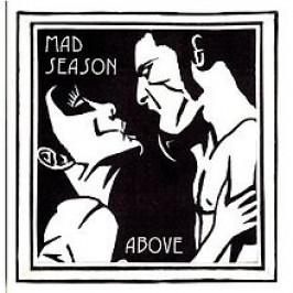 25 Years Ago Today- Mad Season Release Debut and Only LP ‘Above’ (Watch “River of Deceit” Video)