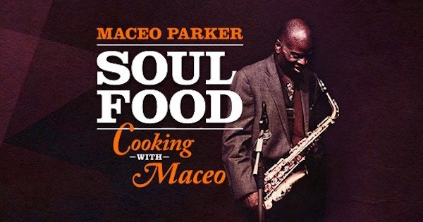 Maceo Parker Announces New LP ‘Soul Food – Cooking with Maceo’, Shares New Track “Cross The Track”