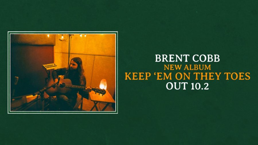 Brent Cobb Releasing New LP ‘Keep ‘Em On They Toes’ – Shares Title Track
