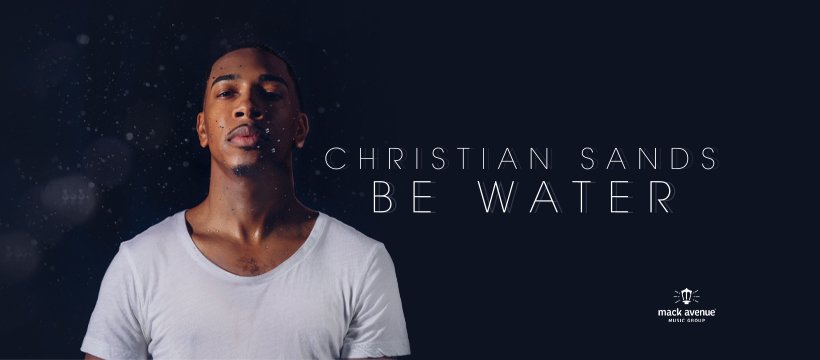 Pianist Christian Sands Leads Valiant Group Through Serenity/Turbulence on ‘Be Water’ (ALBUM REVIEW)