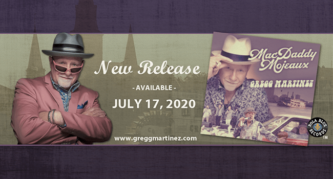 Swamp Pop King Gregg Martinez Delivers Grand Southern Soul On ‘MacDaddy Mojeaux’ (ALBUM REVIEW)