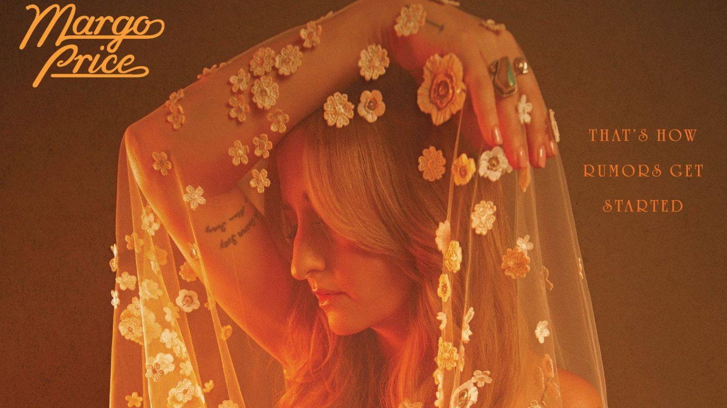 Margo Price Collaborates With Sturgill Simpson & All Star Band On ‘That’s How Rumors Get Started’ (ALBUM REVIEW)