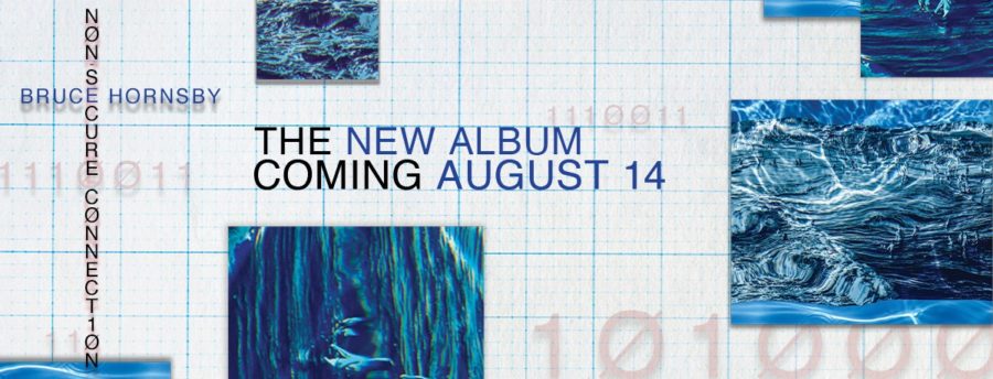 Bruce Hornsby Continues To Musically Innovate On Guest Filled (Mercer, Vernon, Russell) ‘Non-Secure Connection’