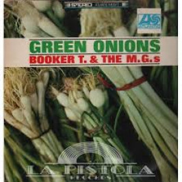 58 Years Ago Today- Stax Releases Booker T. & the MG’s Acclaimed Instrumental “Green Onions” Single