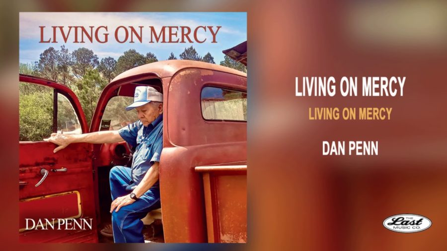 Soul Man Dan Penn Returns With ‘Living on Mercy’ -First Studio Album Since 1994 (ALBUM REVIEW)