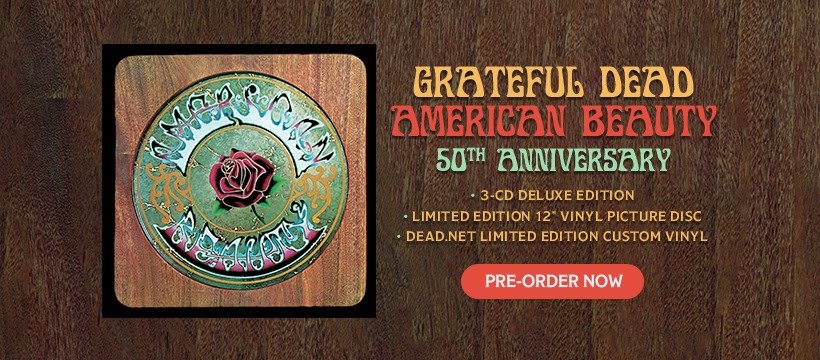 The Grateful Dead Announce ‘The American Beauty 50th Anniversary’ Release