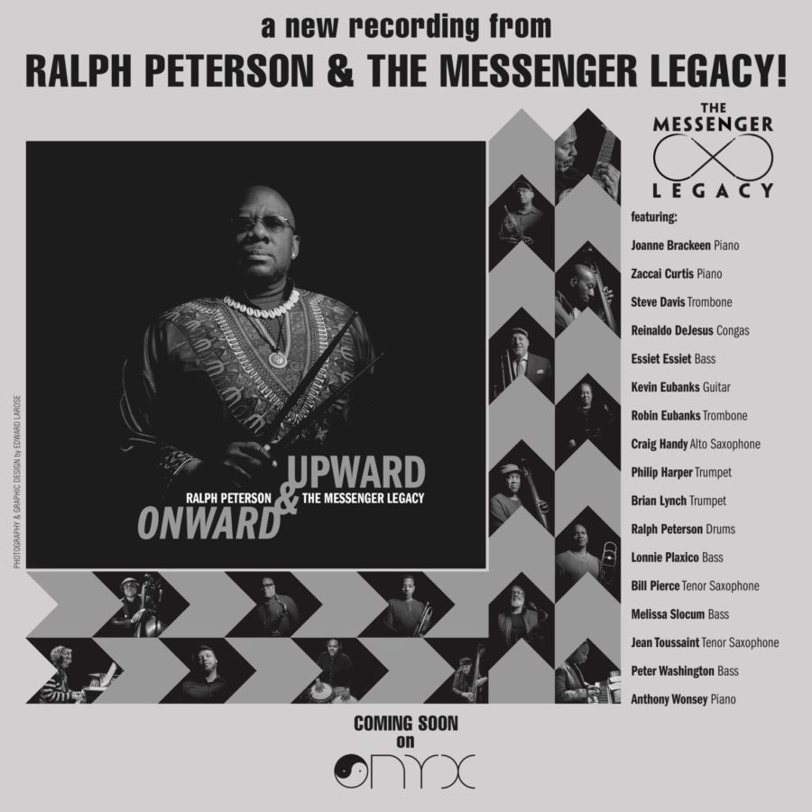 Drummer/Bandleader Ralph Peterson Expands The Messenger Legacy On Ambitious ‘Onward & Upward’ (ALBUM REVIEW)